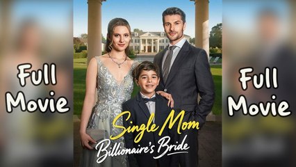 Single Mom Billionaire's Bride