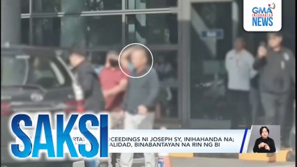 Deportation proceedings ni Joseph Sy, inihahanda na; iba pang personalidad, binabantayan na rin ng BI | Saksi