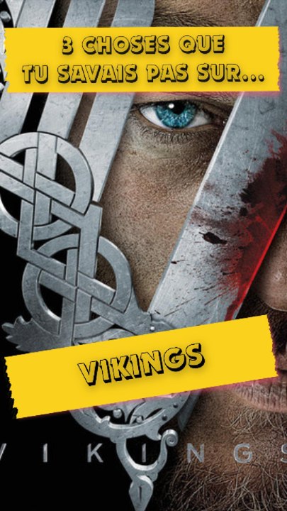 👉 3 Choses que tu savais pas sur Vikings !