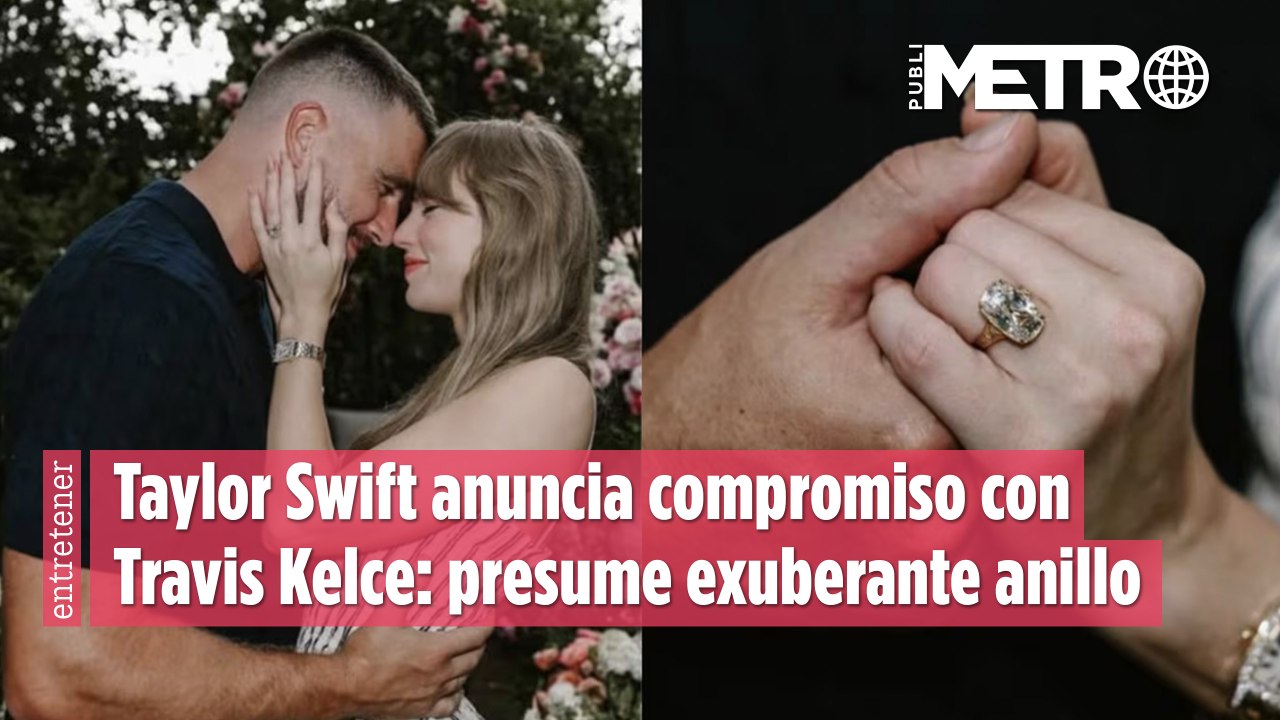 Taylor Swift anuncia compromiso con Travis Kelce: presume exuberante anillo