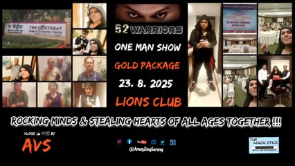 52 Warriors Of AVS ✨️🎩🌎👑 | One Man Show - Gold Package | Lions Club Hospitality & Reviews 23 08 2025