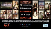 52 Warriors Of AVS ✨️🎩🌎👑 | One Man Show - Gold Package | Lions Club Hospitality & Reviews 23 08 2025