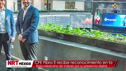 CFE Fibra E recibe reconocimiento en la Bolsa Mexicana de Valores por su presencia digital