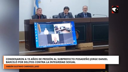 Condenaron a 15 años de prisión al subprefecto posadeño Jorge Barceló por varios delitos
