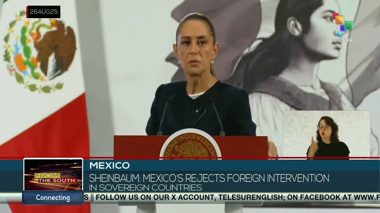 Sheinbaum | “Mexico’s rejects foreign intervention in sovereign countries”