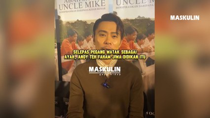 Selepas Pegang Watak Sebagai Ayah, Andy Teh Faham Jiwa Didikan Itu