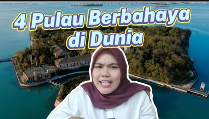 Inilah 4 Pulau Paling Berbahaya di Dunia