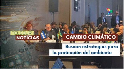 México y América Latina se unen para la conservación del ambiente.