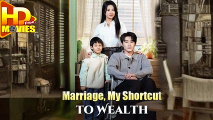 Marriage, My Shortcut to Wealth Full Episode