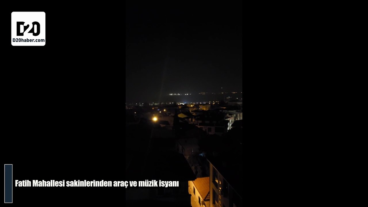 Denizli’de müzik ve araç gürültüsü bir mahalleyi uyutmuyor