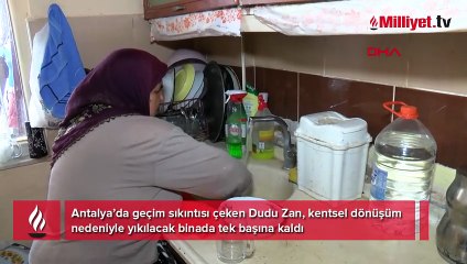 Yıkılacak binada bir başına kaldı! 65 yaşındaki Dudu Teyze sokakta kalma tehlikesiyle karşı karşıya