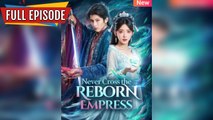 Never Cross the Reborn Empress - Full [EngSub] - Pink Bling