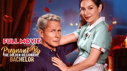Pregnant By The Golden Billionaire Bachelor - Full Episodes