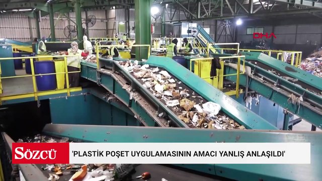 'Plastik poşet uygulamasının amacı yanlış anlaşıldı'