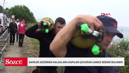 Sahilde gezerken dalgalara kapılan çocuğun cansız bedeni bulundu