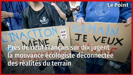 Près de neuf Français sur dix jugent la mouvance écologiste déconnectée des réalités du terrain