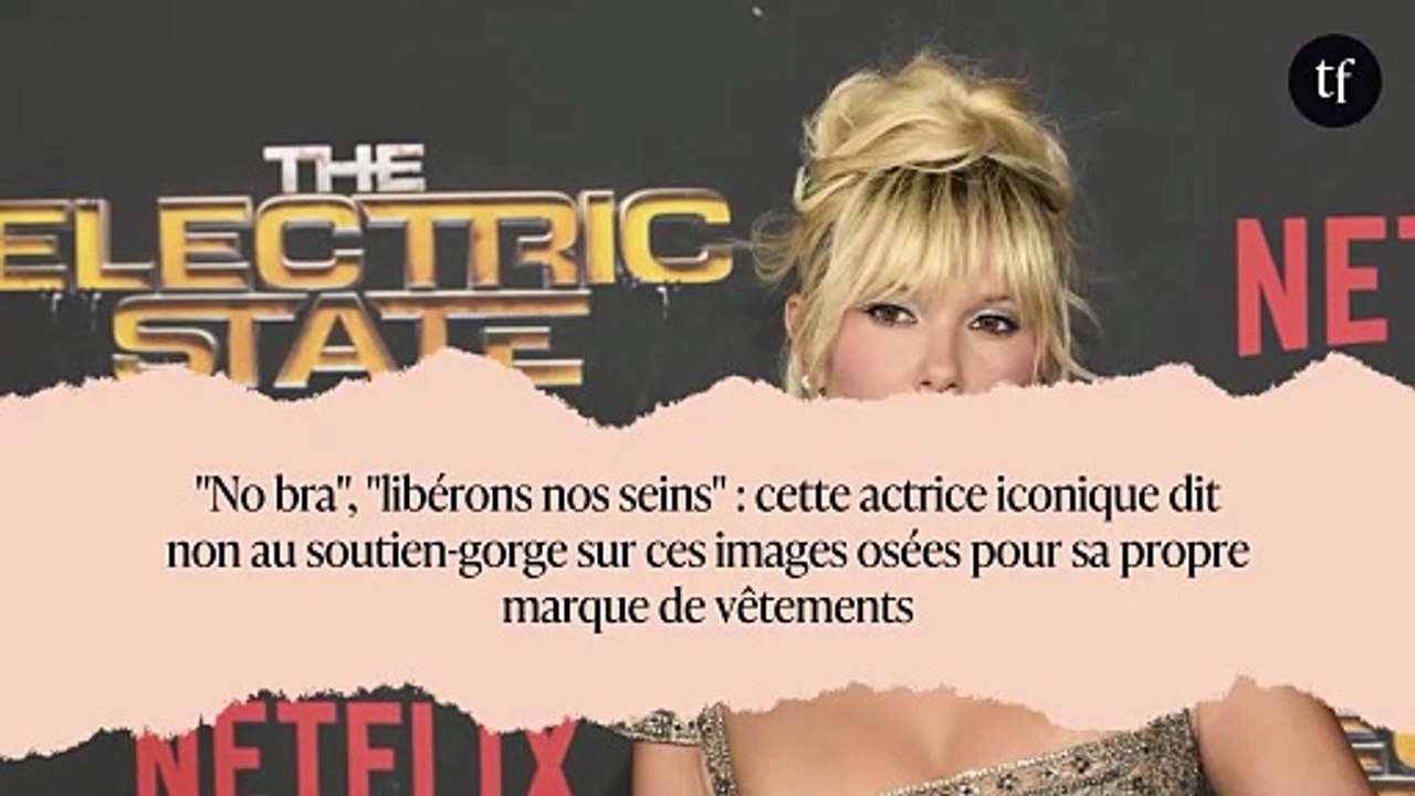 "No bra", "libérons nos seins" : cette actrice iconique dit non au soutien-gorge sur ces images osées pour sa propre marque de vêtements