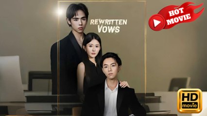Rewritten Vows (2025) - FULL HD [Eng Sub]
