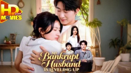 My Bankrupt Husband Is Leveling Up - FULL MOVIES ENGLISH SUB