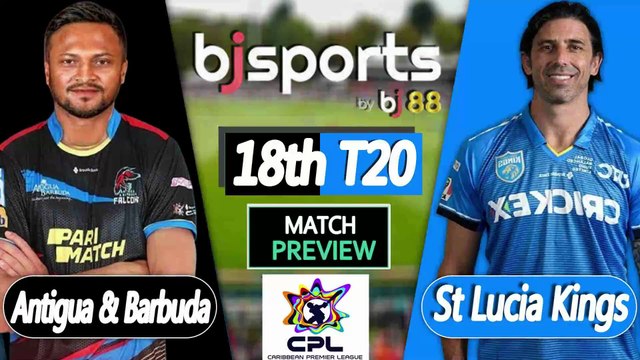 CPL 2025 | St Lucia Kings vs Antigua & Barbuda Falcons 18th T20I Match Preview |