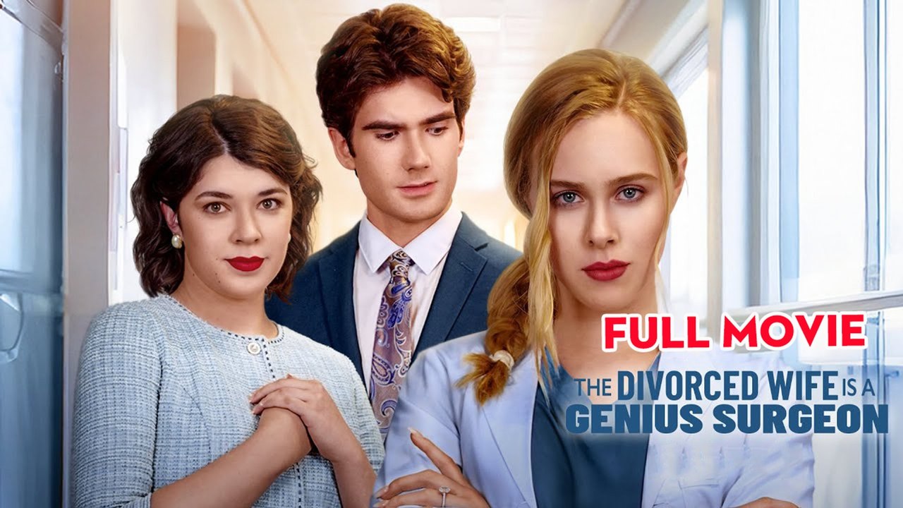 The Divorced Wife Is A Genius Surgeon - Full