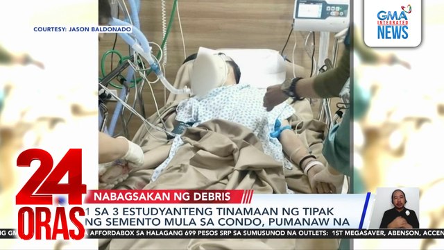 1 sa 3 estudyanteng tinamaan ng tipak ng semento mula sa condo, pumanaw na | 24 Oras