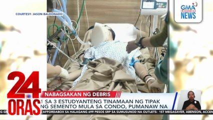 1 sa 3 estudyanteng tinamaan ng tipak ng semento mula sa condo, pumanaw na | 24 Oras