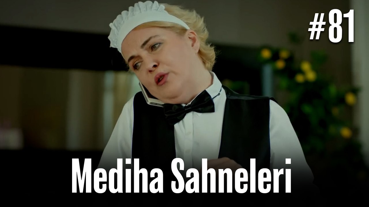 Mediha Sahneleri #81