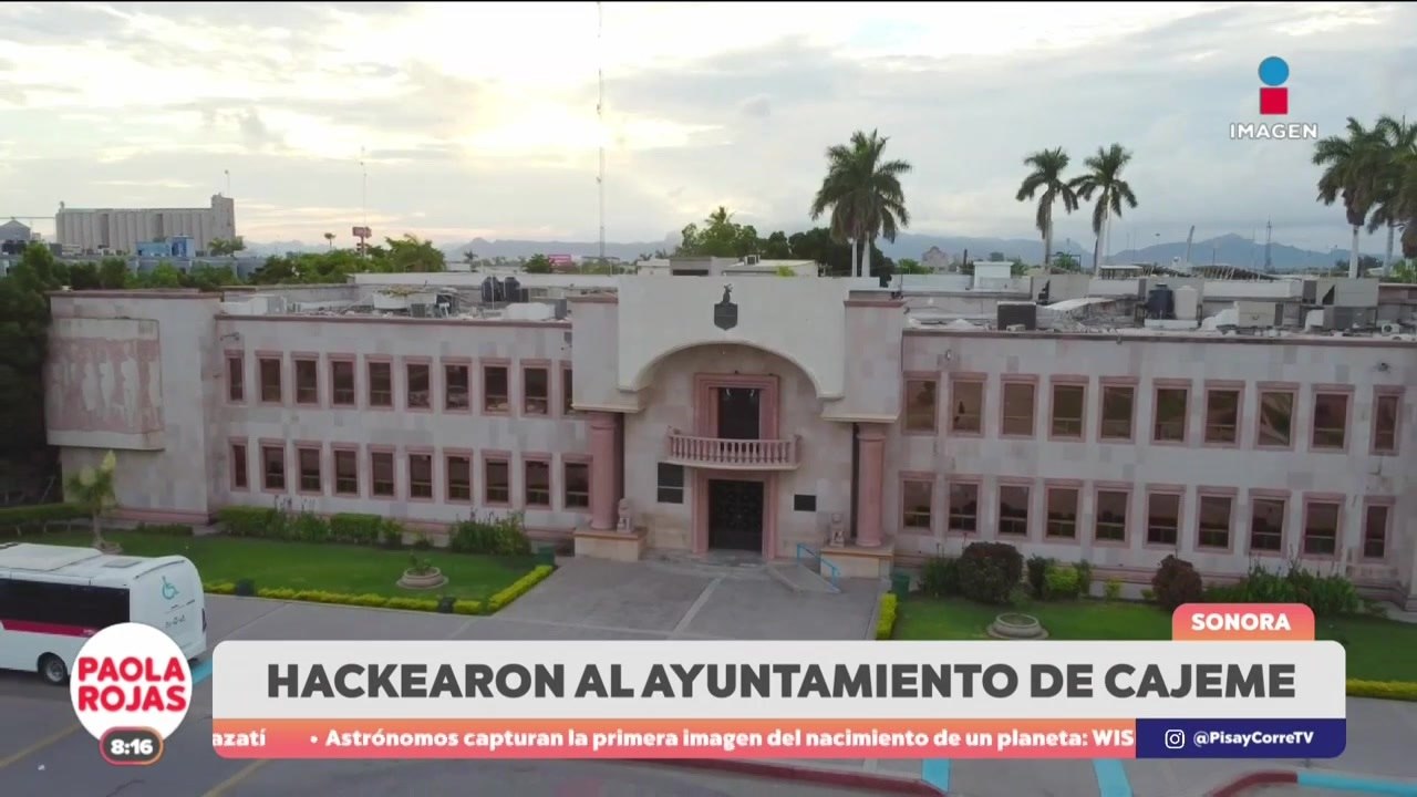 Hackearon el ayuntamiento de Camaje, Sonora  | DPC con Paola Rojas