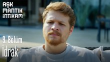 İdrak-Aşk Mantık İntikam 9. Bölüm