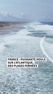 France : puissante houle sur l’Atlantique, des plages fermées