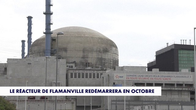 Le réacteur de Flamanville redémarrera en octobre