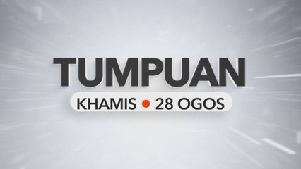 Tumpuan Khamis – 28 Ogos 2025
