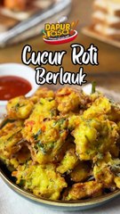 Cucur Roti Berlauk, Lebihan Roti Jadi Kudapan Rangup