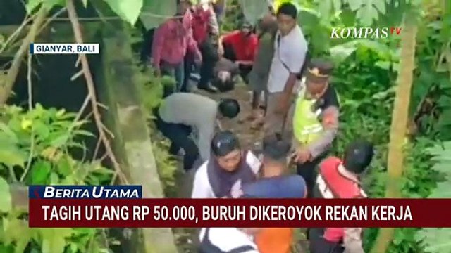 Sadis! Buruh Proyek di Ubud Dikeroyok Rekan Kerja Gara-Gara Tagih Utang Rp50 Ribu | BERUT