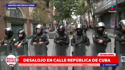 Desalojo en calle de República de Cuba | DPC con Paola Rojas