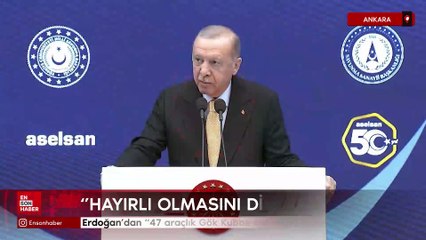 Cumhurbaşkanı Erdoğan'dan '47 araçlık Gök Kubbe sistemleri' değerlendirmesi