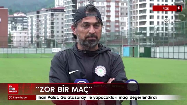 İlhan Palut, Galatasaray ile yapacakları maçı değerlendirdi