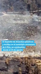 Alarma en Galicia por un gran vertedero que nadie apaga tras los incendios