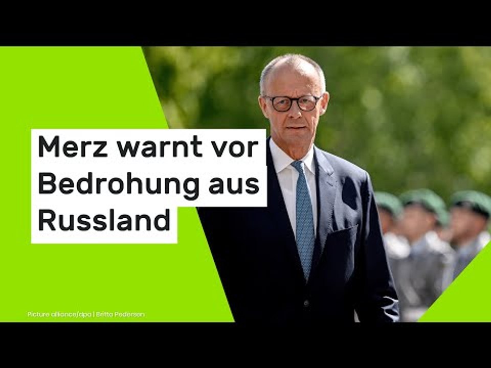 Merz warnt vor Bedrohung aus Russland