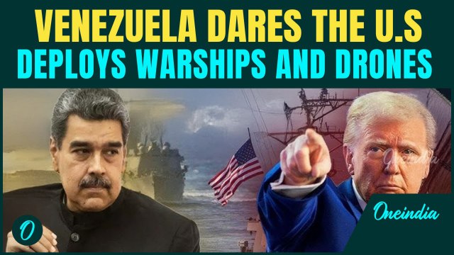 US Vs Venezuela FACE OFF: Venezuela Deploys Warships, Drones, 15,000 Troops to Confront US