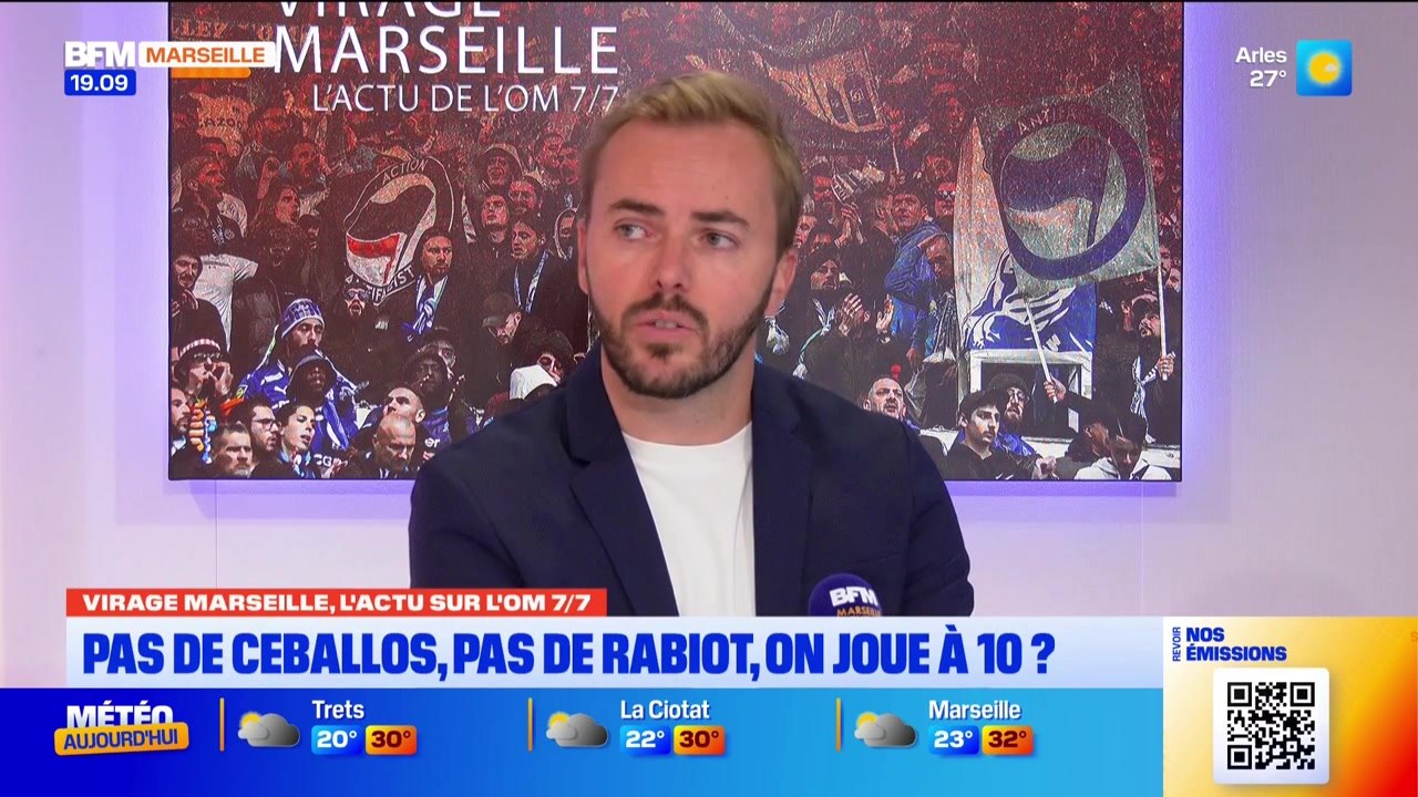 Virage Marseille du mercredi 27 août - Pas de Ceballos, pas de Rabiot, on joue à 10 ?