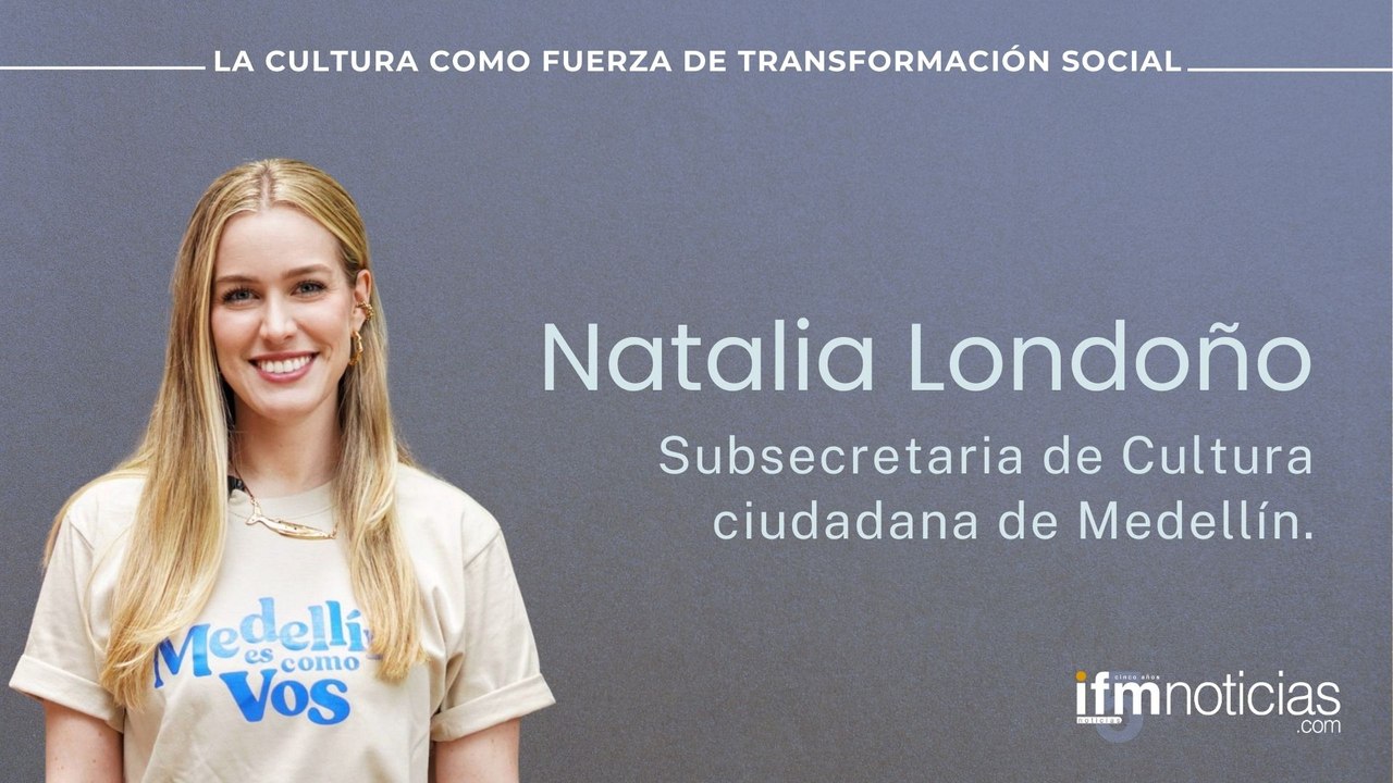 Natalia Londoño: Subsecretaria de Cultura ciud...