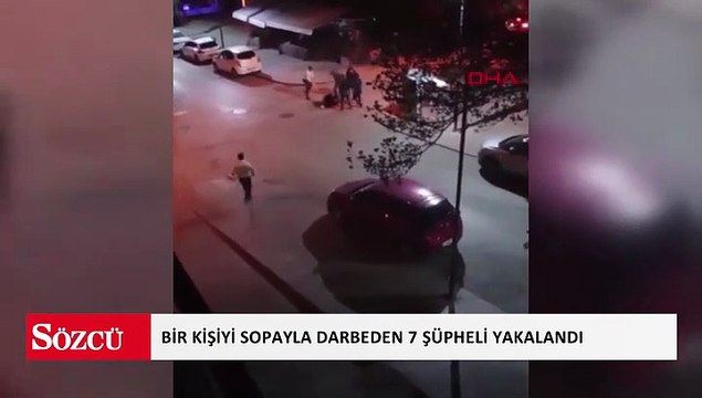 Ankara'da sokak ortasında bir kişiyi sopayla darbeden 7 şüpheli yakalandı