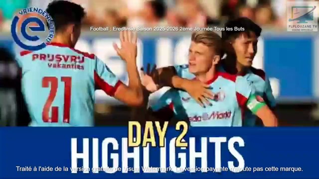 Football : Eredivisie Saison 2025-2026 2ème Journée Tous les Buts