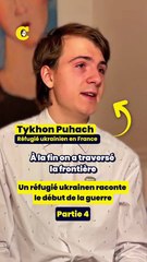 Un réfugié ukrainien raconte le début de la guerre (partie 4/4)