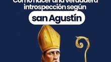 Cómo hacer una verdadera introspección según san Agustín