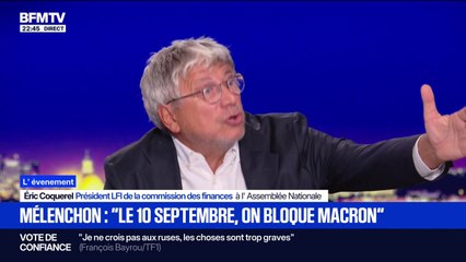 Crise politique: "La politique menée depuis 2017 est en train d'aggraver la situation économique", estime Eric Coquerel, président LFI de la commission des finances