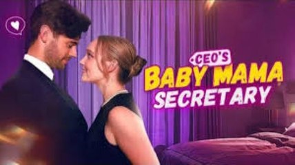 CEO’s Baby Mama Secretary - Complete Movie 2025