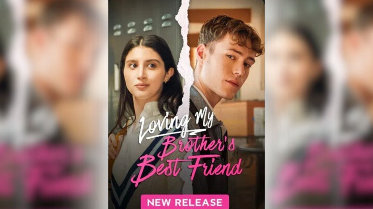 Loving My Brother’s Best Friend (2025) - FULL [Eng Sub]